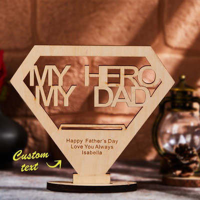 Custom Engraved MY DAD MY HERO Wooden Plaque Stand Personalized Keepsake Father's Day Gifts