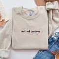Not Not Anxious - Embroidered Unisex Crewneck Sweatshirt | Funny Sweatshirt | Gifts for Friends | Gifts for Her | Sad Humor | Anxiety Shirt - image 1