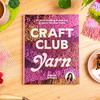 Craft Club Yarn: 20 Latch-Hooking & Weaving Projects for Your Home