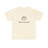 Knead I Say More Tee — Funny Baker Bread T-Shirt